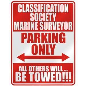 CLASSIFICATION SOCIETY MARINE SURVEYOR PARKING ONLY  PARKING SIGN 