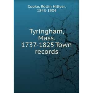   Mass. 1737 1825 Town records Rollin Hillyer, 1843 1904 Cooke Books