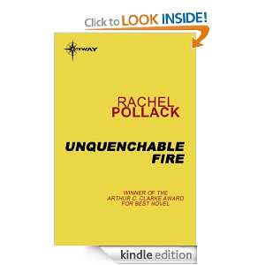 Unquenchable Fire (S.F. Masterworks) Rachel Pollack  