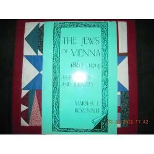  The Jews of Vienna, 1867 1914 Assimilation and Identity 