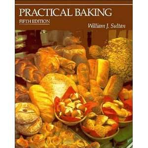  Practical Baking [Hardcover] William J. Sultan Books