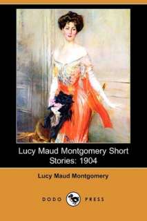   Lucy Maud Montgomery Short Stories by L. M 