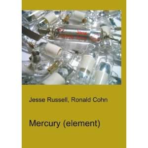Mercury (element) Ronald Cohn Jesse Russell  Books