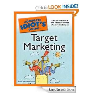 The Complete Idiots Guide to Target Marketing Susan Friedmann 