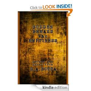 Sudden Breaks the Emptiness D A Botta  Kindle Store