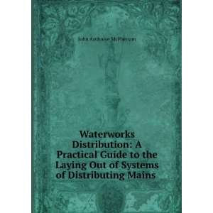   Out of Systems of Distributing Mains . John Ambrose McPherson Books