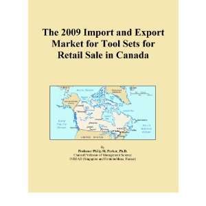   2009 Import and Export Market for Tool Sets for Retail Sale in Canada