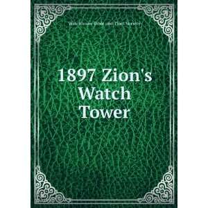    1897 Zions Watch Tower Watchtower Bible and Tract Society Books