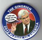 NEWT GINGRICH 2012 Pin pinback button 2.25 inch Will NO