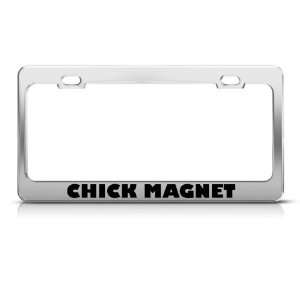  Chick Magnet Humor license plate frame Stainless Metal Tag 