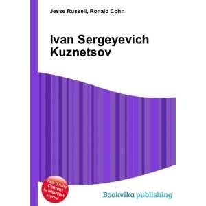    Ivan Sergeyevich Kuznetsov Ronald Cohn Jesse Russell Books