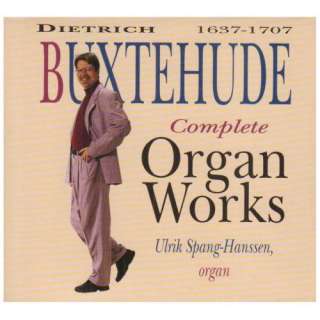    Complete Organ Works Dietrich Buxtehude, Ulrik Spang Hanssen