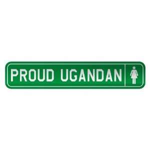    PROUD UGANDAN  STREET SIGN COUNTRY UGANDA