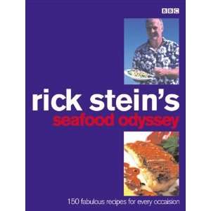  Rick Steins Seafood Odyssey Over 150 Superb New Dishes 
