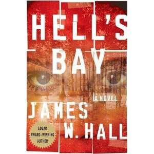  Hells Bay [Hardcover] James W. Hall Books