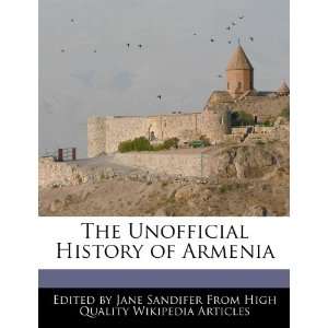   Unofficial History of Armenia (9781270814665) Jane Sandifer Books