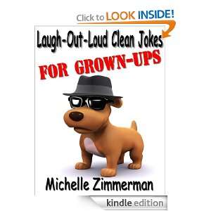 Laugh Out Loud Clean Jokes for Grown Ups Michelle Zimmerman  