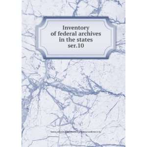   10 National Archives (U.S.) Survey of Federal Archives (U.S.) Books