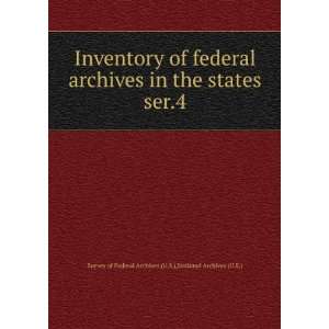   National Archives (U.S.) Survey of Federal Archives (U.S.) Books