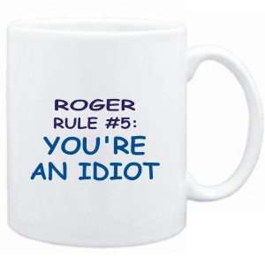  Mug White  Roger Rule #5 Youre an idiot  Male Names 