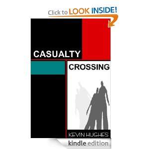 Casualty Crossing (Detective Toby Jenkins Series) Kevin Hughes 