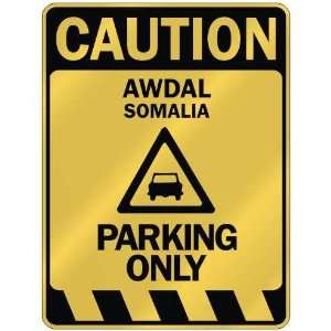   CAUTION AWDAL PARKING ONLY  PARKING SIGN SOMALIA