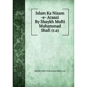   Mufti Muhammad Shafi (r.a) Shaykh Mufti Muhammad Shafi (r.a) Books