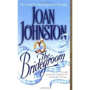    The Bridegroom [Mass Market Paperback] Joan Johnston Books