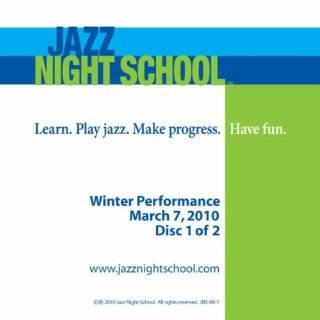 Jazz Night School(tm)   Winter 2010   Disc 1 by Jazz Night School 