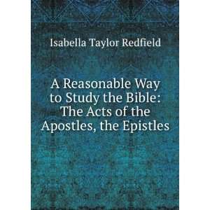 Reasonable Way to Study the Bible The Acts of the Apostles, the 