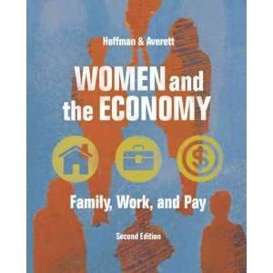  Women and the Economy Family, Work, and Pay[ WOMEN AND 