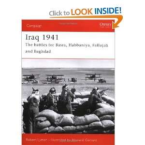  Iraq 1941 The battles for Basra, Habbaniya, Fallujah and 