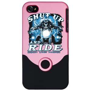 iPhone 4 or 4S Slider Case Pink Shut Up And Ride Nobody Lives Forever
