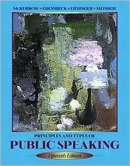 Principles and Types of Public Speaking, (020534402X), Raymie McKerrow 