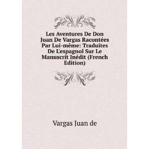   Sur Le Manuscrit InÃ©dit (French Edition) Vargas Juan de Books