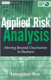 Applied Risk Analysis Moving Beyond Uncertainty in Business 