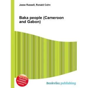  Baka people (Cameroon and Gabon) Ronald Cohn Jesse 