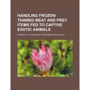  frozen/thawed meat and prey items fed to captive exotic animals 