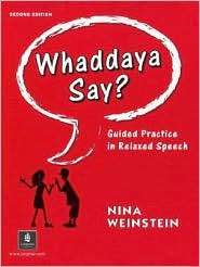Whaddaya Say?, (0201670402), Nina Weinstein, Textbooks   Barnes 