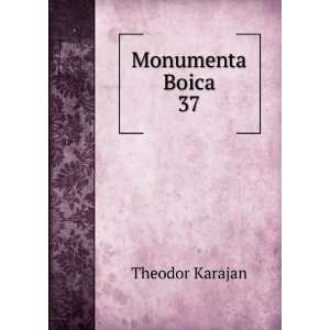  Monumenta Boica. 37 Theodor Karajan Books