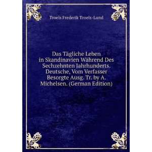   by A. Michelsen. (German Edition) Troels Frederik Troels Lund Books
