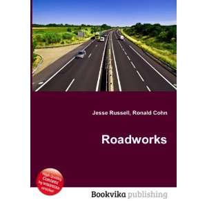  Roadworks Ronald Cohn Jesse Russell Books