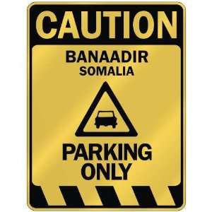   CAUTION BANAADIR PARKING ONLY  PARKING SIGN SOMALIA 