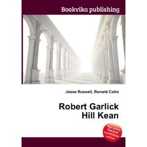  Robert Garlick Hill Kean Ronald Cohn Jesse Russell Books