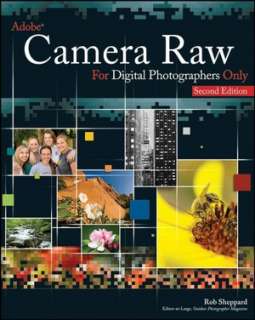   Adobe Camera Raw for Digital Photographers Only by 