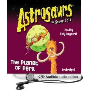  Astrosaurs The Planet of Peril (Audible Audio Edition 