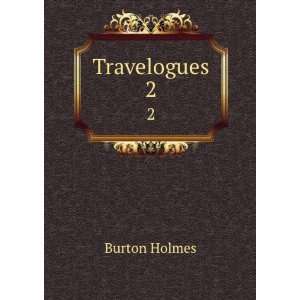  Travelogues. 2 Burton Holmes Books