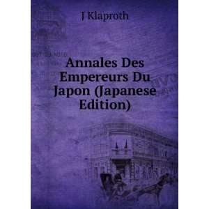   Annales Des Empereurs Du Japon (Japanese Edition) J Klaproth Books