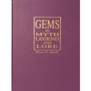   Gems in Myth Legend and Lore, By Bruce G. Knuth Arts, Crafts & Sewing