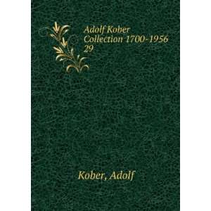  Adolf Kober Collection 1700 1956. 29 Adolf Kober Books